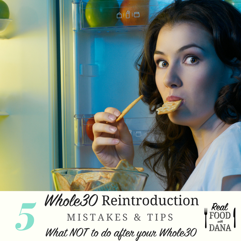 Whole30 Reintroduction Tips & Mistakes: What NOT To Do After You Finish ...