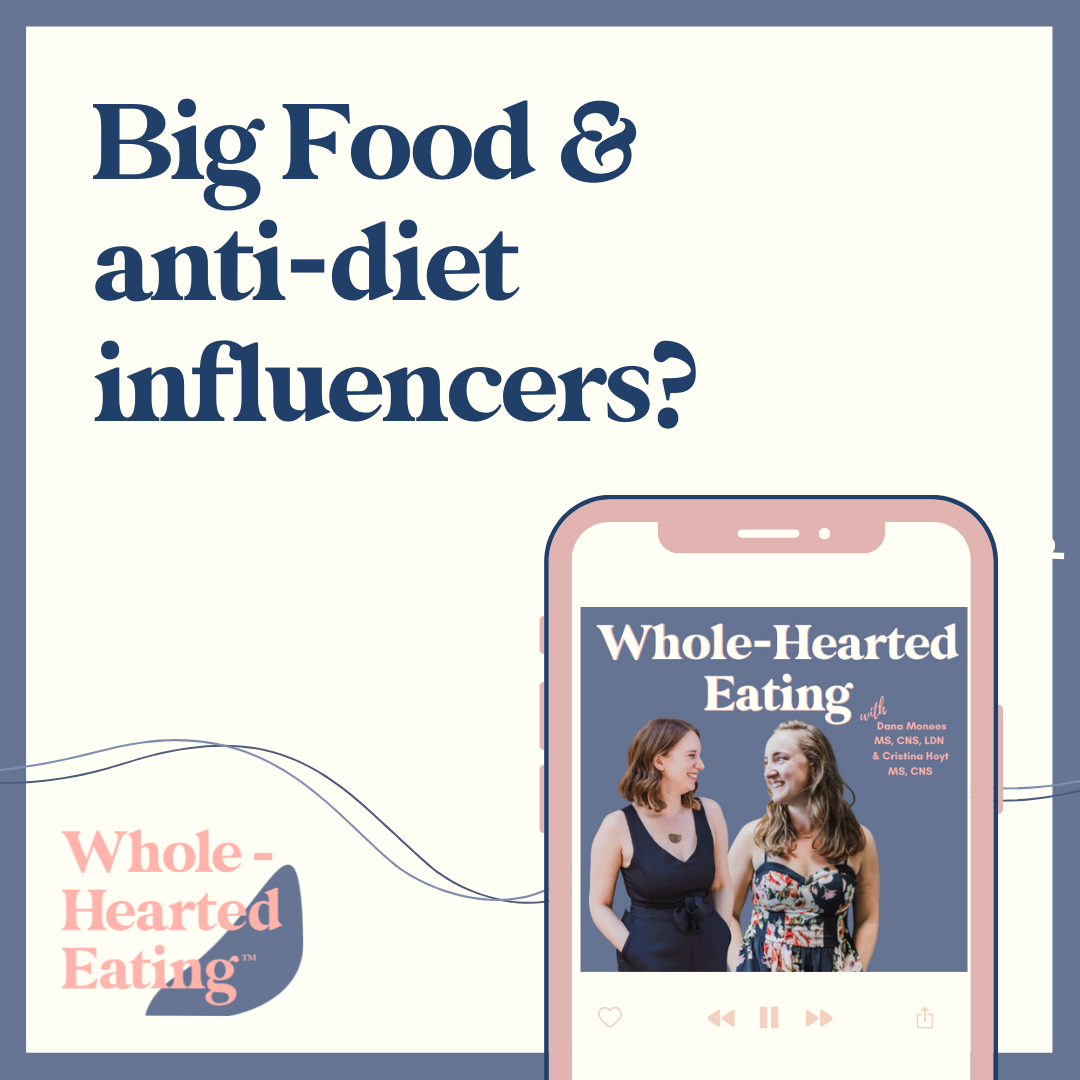 Big Food and anti-diet influencers? - Dana Monsees Nutrition